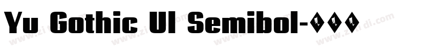 Yu Gothic Ul Semibol字体转换